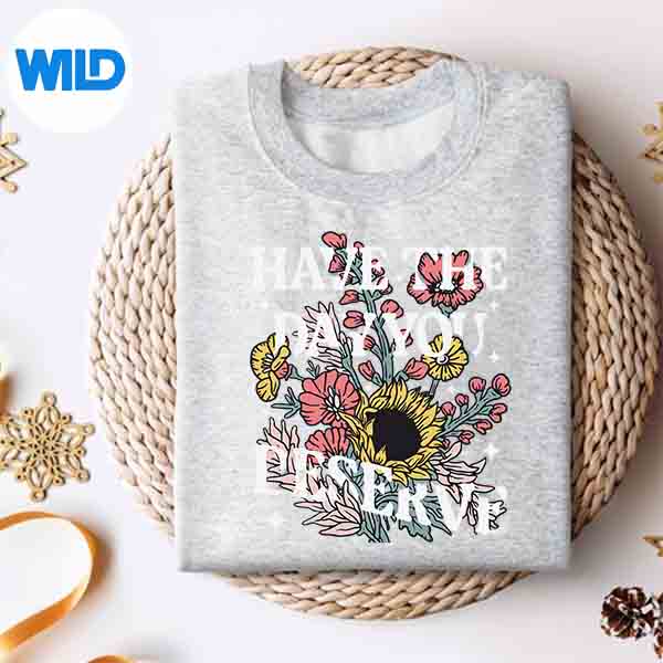 Alternative view of Have The Day You Deserve Sunflower Floral Motivational Quote SVG PNG