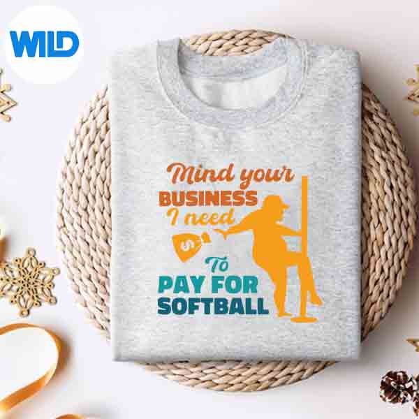 Alternative view of Mind Your Business I Need To Pay For Softball SVG PNG