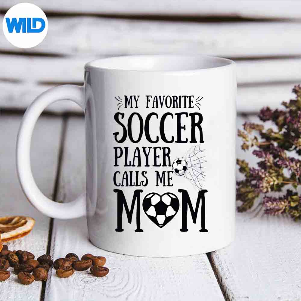My Favorite Soccer Player Calls Me Mom Mothers Day Soccer Silly Happy SVG PNG