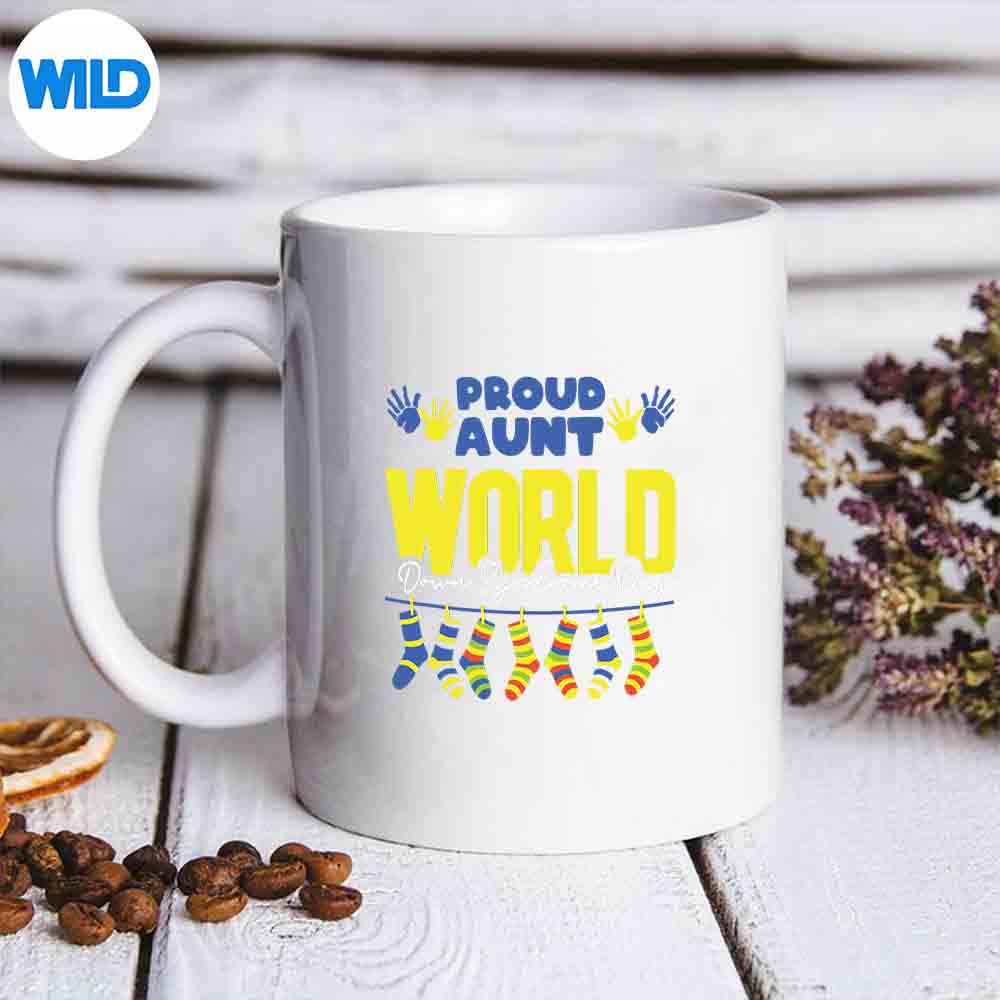 Proud Aunt World Down Syndrome Day Awareness Month Silly Excited SVG PNG Digital Download