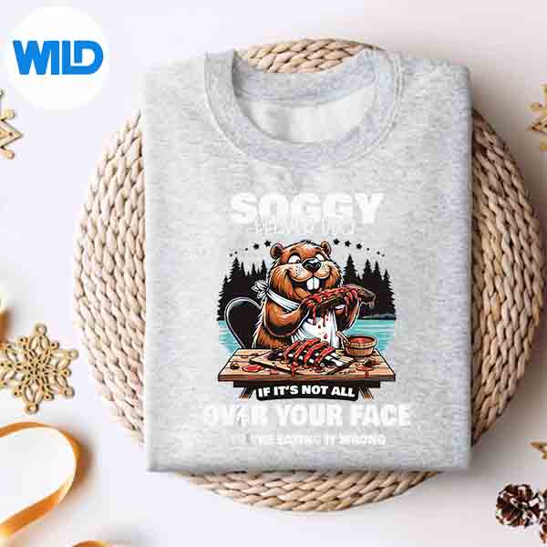 Alternative view of Soggy Beaver Bbq If Its Not All Over Your Face Beaver SVG PNG Cut File