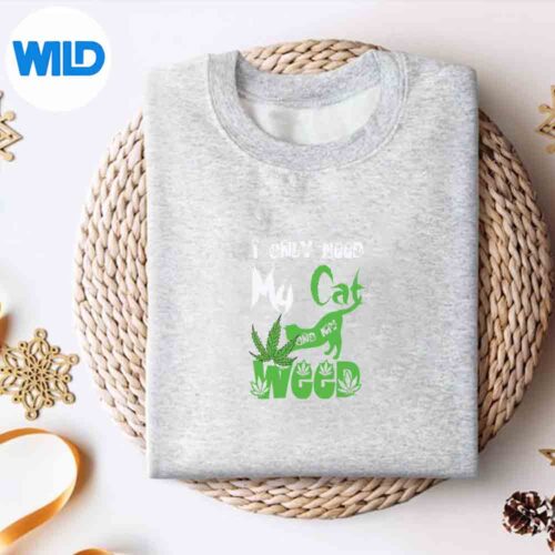 I Only Need My Cat And My Weed Marijuna Cat Lovers SVG Cut File 4 IOnlyNeedMyCatAndMyWeedMarijunaCatLoverssweater