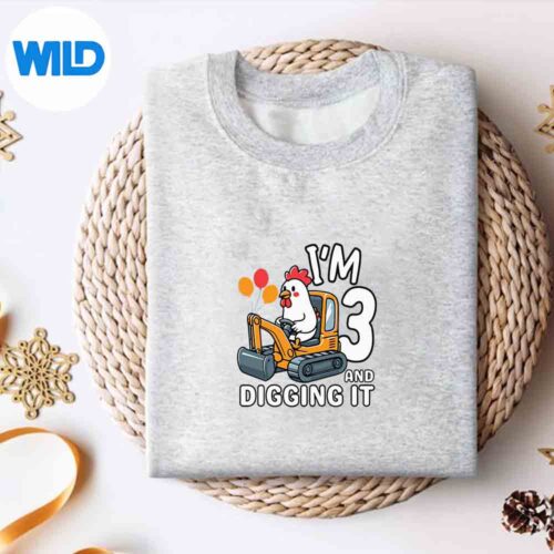 Im And Digging It Rd Year Chicken Excavator Vector Design 4 ImAndDiggingItRdYearChickenExcavatorsweater