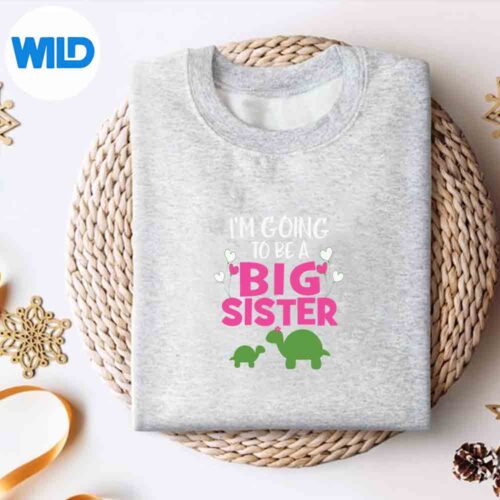 Im Going To Be A Big Sister Girls SVG Cut File 4 ImGoingToBeABigSisterGirlssweater