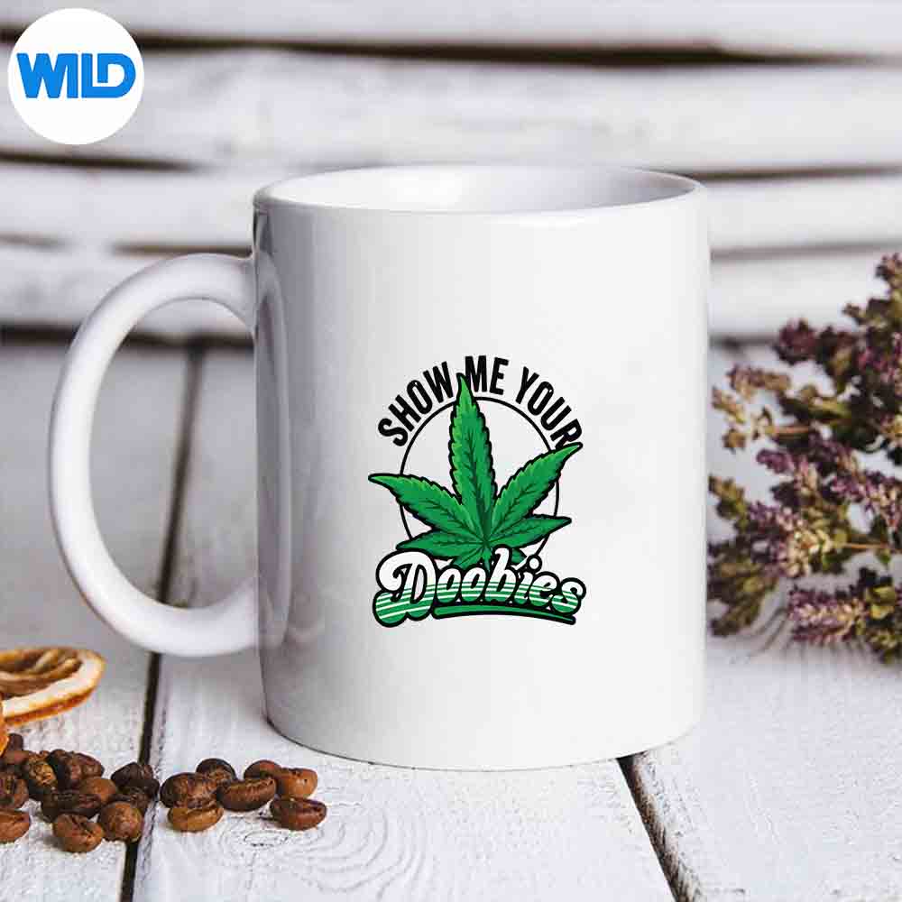 Show Me Your Doobies Weed Leaf Cannabis Marijuana Smoker Silly Modern PNG SVG for Cricut