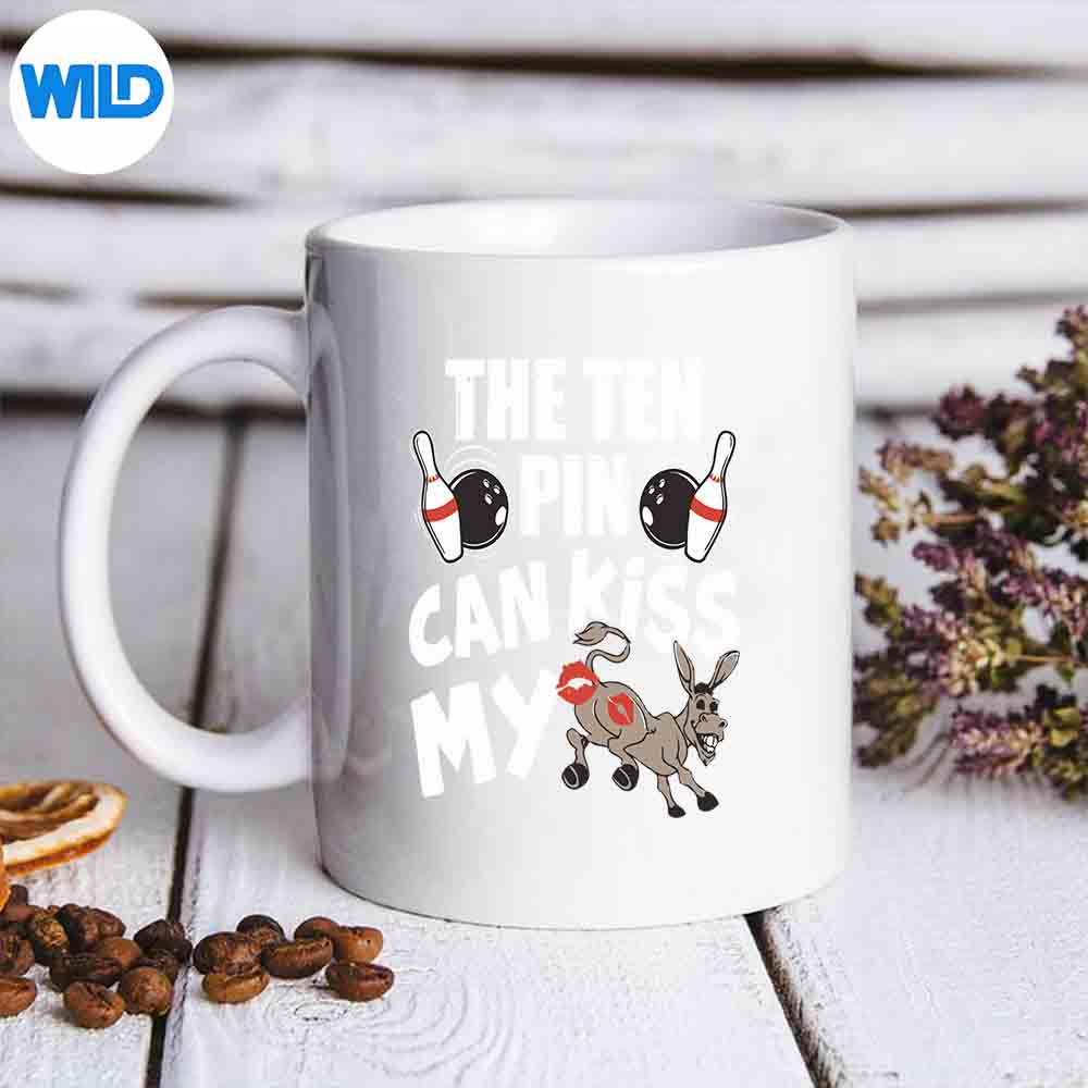 The Ten Pin Can Kiss My Ass Donkey Bowlers Bowling SVG PNG Download 7 TheTenPinCanKissMyAssDonkeyBowlersBowlingmug
