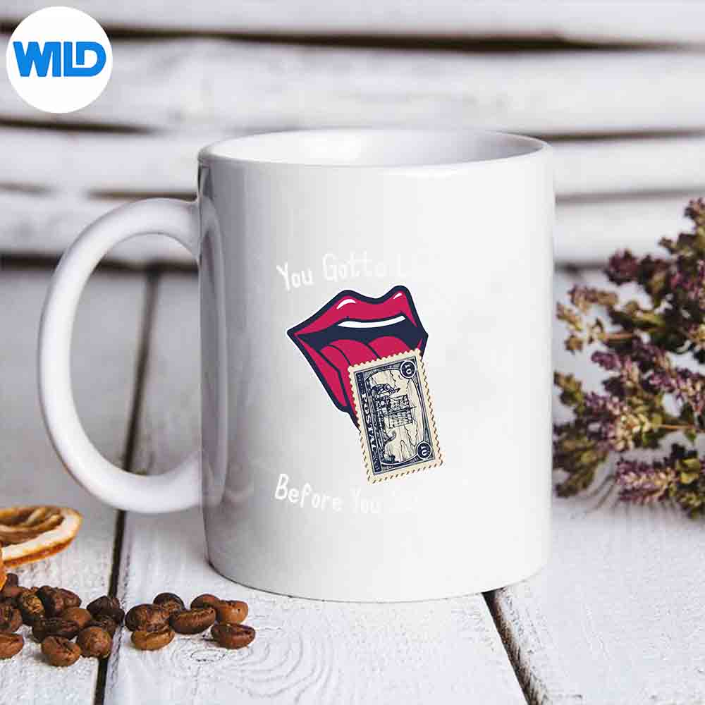 You Gotta Lick It Before You Stick It Adult Joke Vector Design 7 YouGottaLickItBeforeYouStickItAdultJokemug