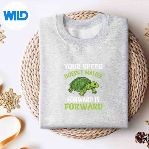 Your Speed Doesnt Matter Forward Is Forward Tortoise Turtle SVG PNG Cut File 4 YourSpeedDoesntMatterForwardIsForwardTortoiseTurtlesweater