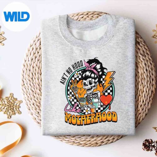 AintNoHoodLikeMotherhoodMothersDayMomLifesweater