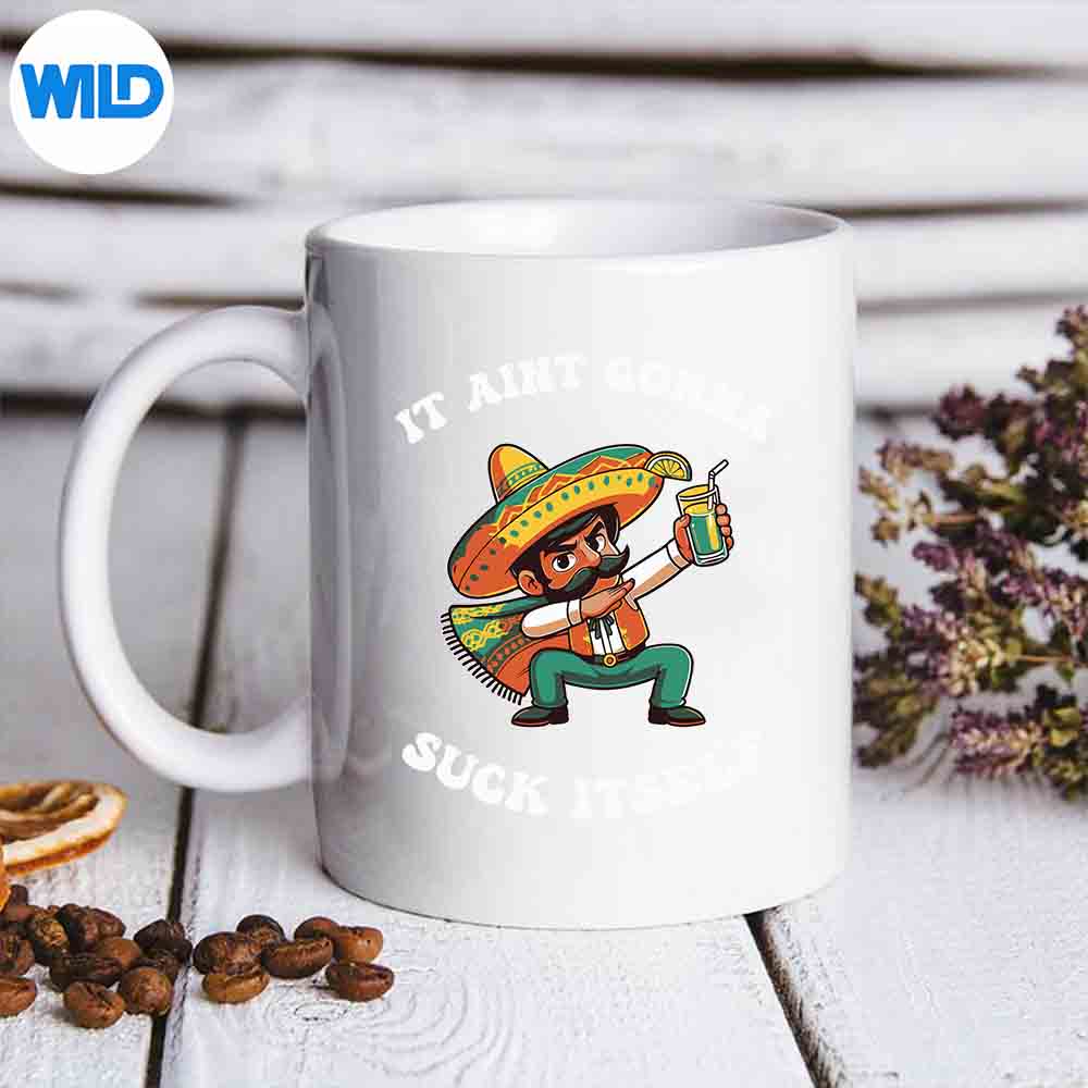 Cinco De Mayo It Aint Gonna Suck Itself Tequila Lime SVG PNG Download 6 CincoDeMayoItAintGonnaSuckItselfTequilaLimemug