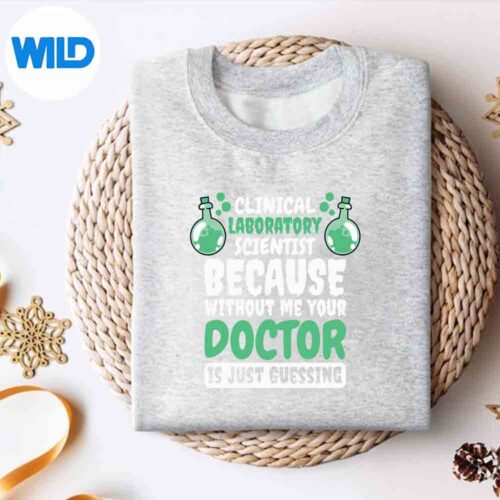 ClinicalLaboratoryScientistForLabTechniciansweater