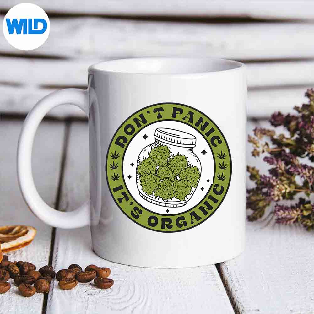 Dont Panic Its Organic Marijuana Design for Cricut