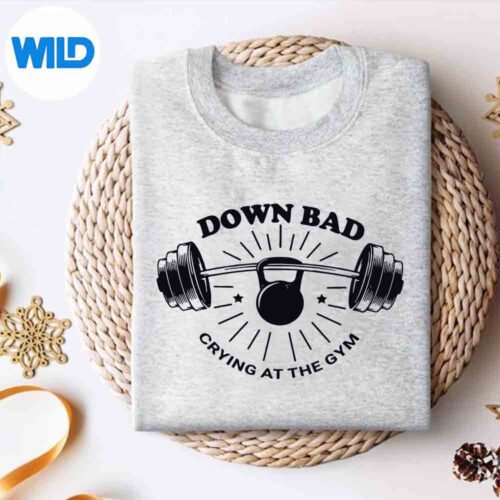 DownBadCryingAtTheGymsweater