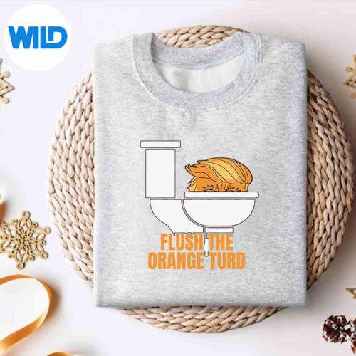 FlushTheOrangeTurdTrumpsLawyerCalledHimsweater