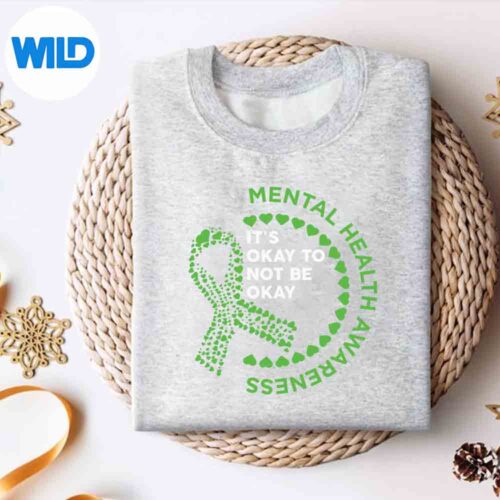 Green Ribbon Its Okay To Not Be Okaytal Health Awareness Amused Modern PNG SVG for Cricut 4 GreenRibbonItsOkayToNotBeOkaytalHealthAwarenessAmusedModernsweater