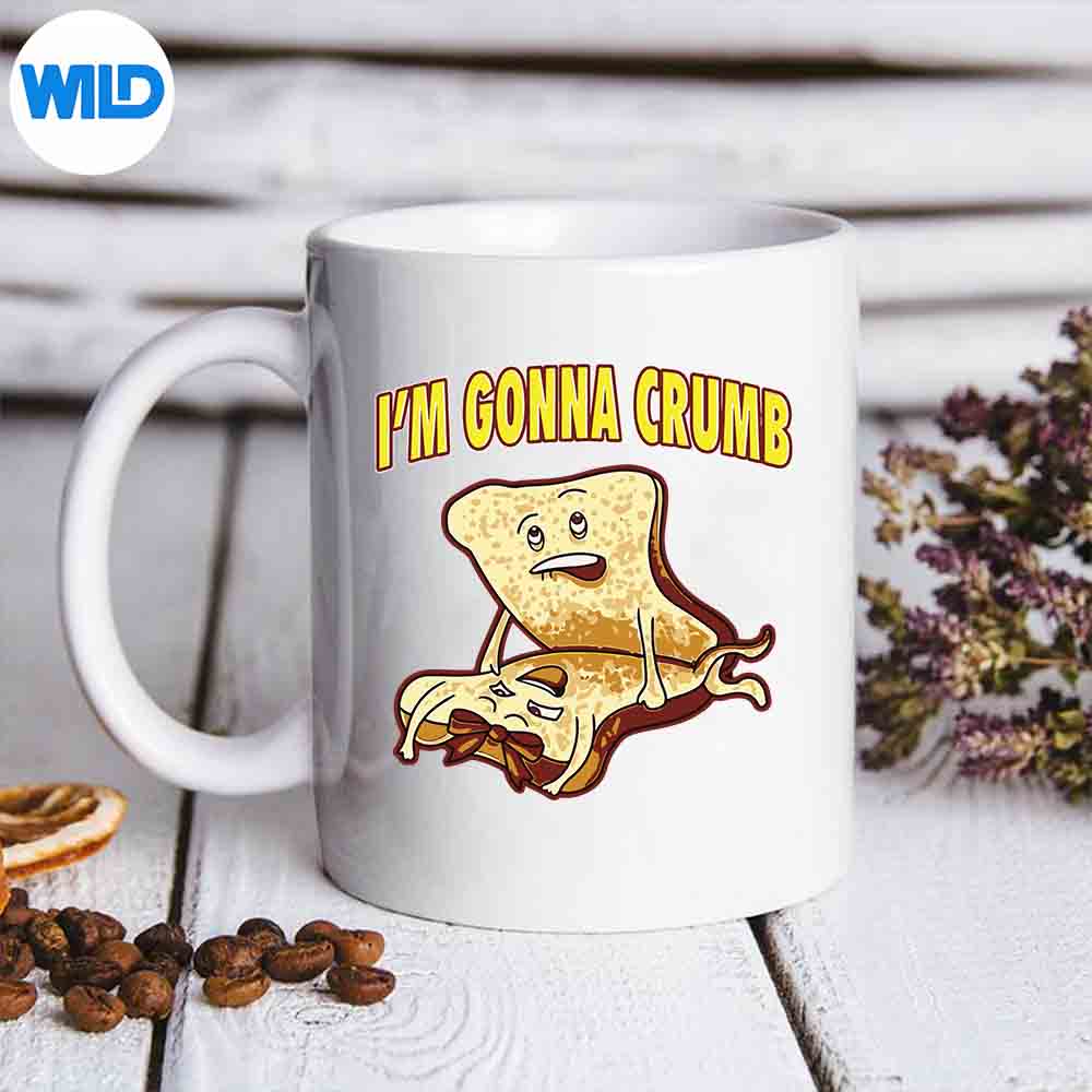 Im Gonna Crumb Adults Sandwich Saying SVG PNG