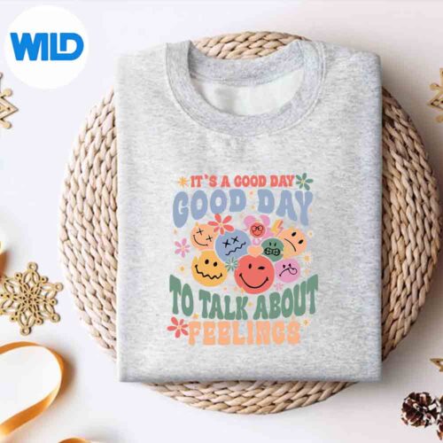 Its A Good Day To Talk About Feelings Cutetal Health Delighted Funny Digital Download 4 ItsAGoodDayToTalkAboutFeelingsCutetalHealthDelightedFunnysweater