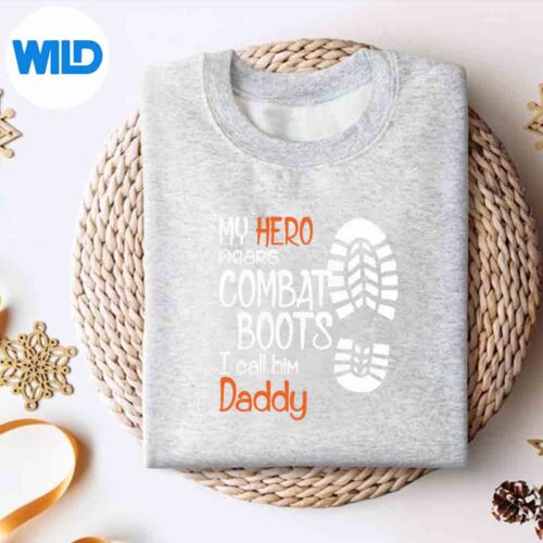 My Hero Wears Combat Boots I Call Him Daddy Digital Design 4 MyHeroWearsCombatBootsICallHimDaddysweater