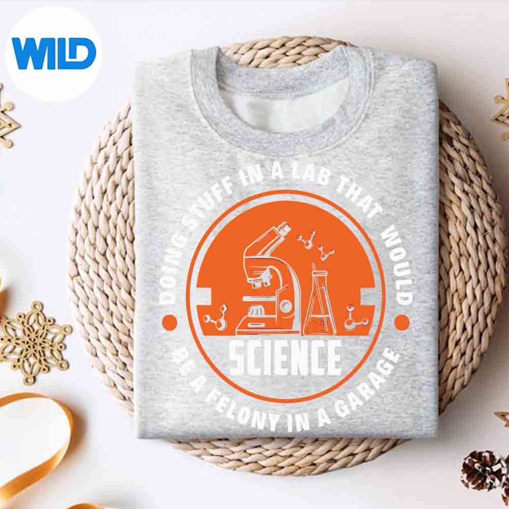 Alternative view of Science Doing Stuff Lab That Would Be A Felony In A Garage SVG PNG Digital Download