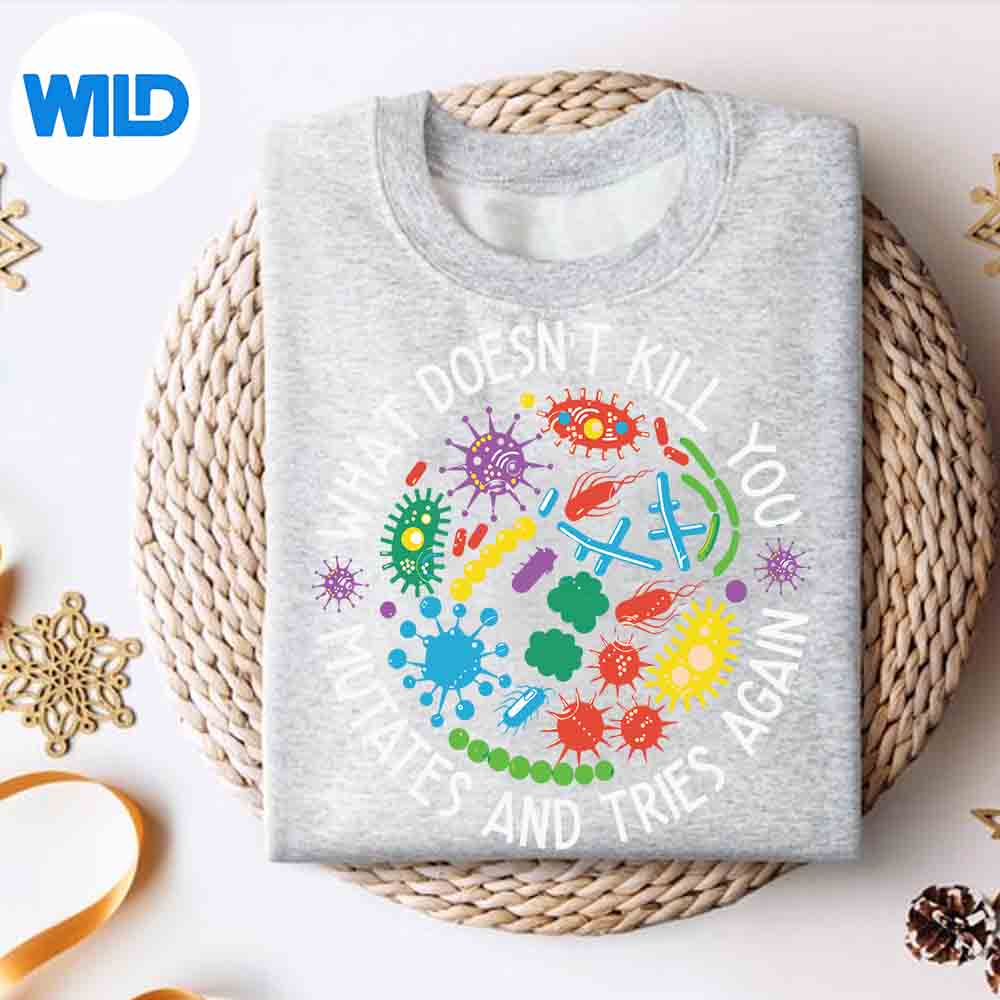 Alternative view of What Doesnt Kill You Mutates And Tries Again Lab Week Amused Funny Vector Design