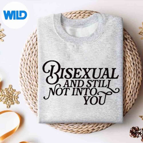 Bisexual Bisexual And Still Not Into You Great Love Vector Design 4 BisexualBisexualAndStillNotIntoYouGreatLovesweater