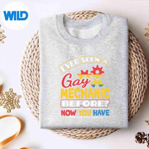 Ever Seen A Gay Mechanic Before Lgbtq Gay Pride Digital Download 4 EverSeenAGayMechanicBeforeLgbtqGayPridesweater