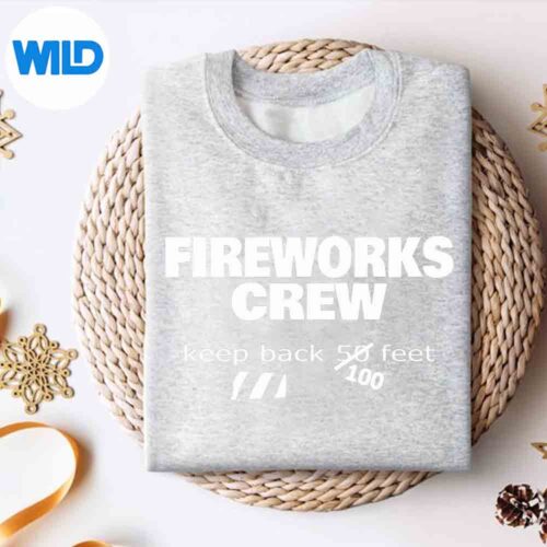 Fireworks Crew Keep Back Feet July Fourth Silhouette SVG PNG 4 FireworksCrewKeepBackFeetJulyFourthsweater