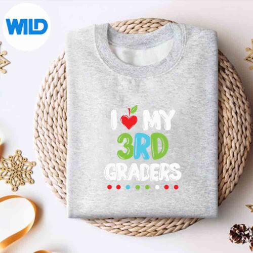 I Love My Third Graders Heart First Day Of School Teacher Design for Cricut 4 ILoveMyThirdGradersHeartFirstDayOfSchoolTeachersweater