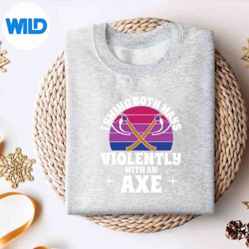 ISwingBothWaysViolentlyWithAnAxeBisexualLgbtPrideGreatCutesweater