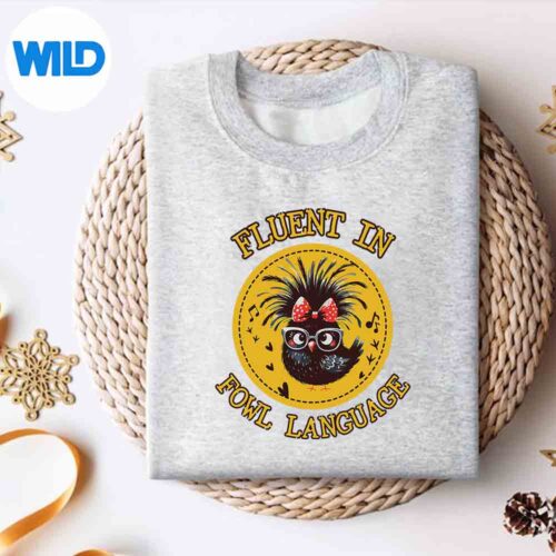 ImFluentInFowlLanguageChickenLadysweater