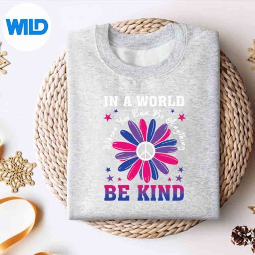 In A World Where You Can Be Anything Be Kind Bisexual Lgbtq Digital Download 4 InAWorldWhereYouCanBeAnythingBeKindBisexualLgbtqsweater