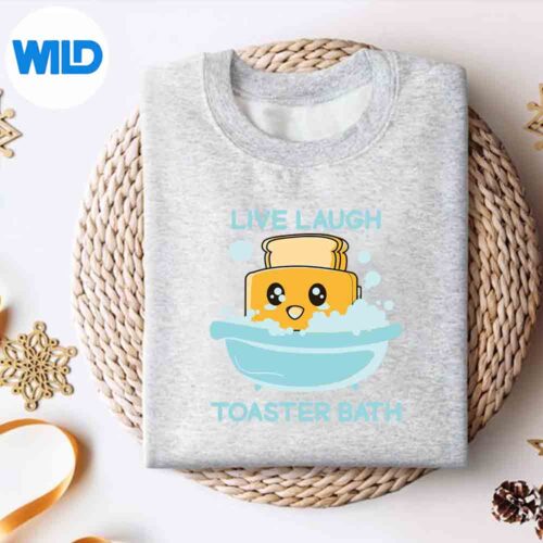 Live Laugh Toaster Bath Saying SVG PNG Digital Download 4 LiveLaughToasterBathSayingsweater