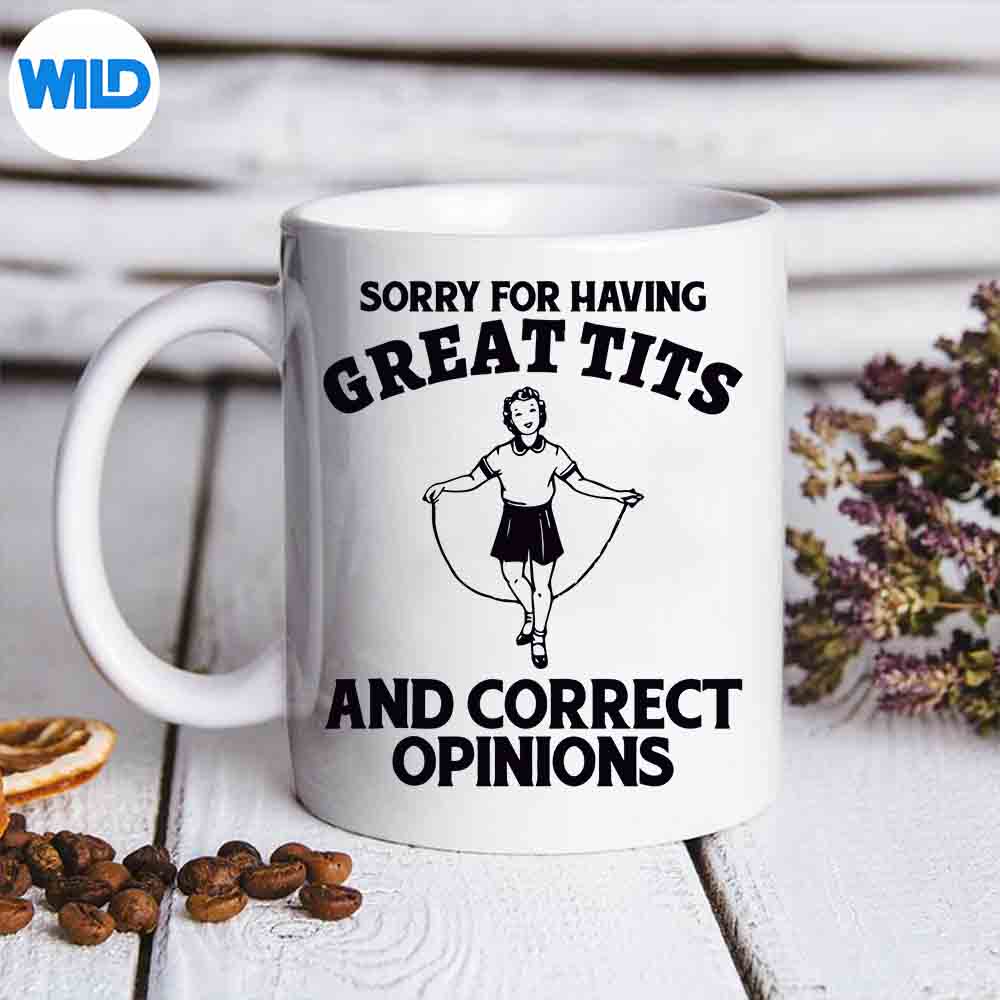 SorryForHavingGreatTitsAndCorrectOpinionsMememug