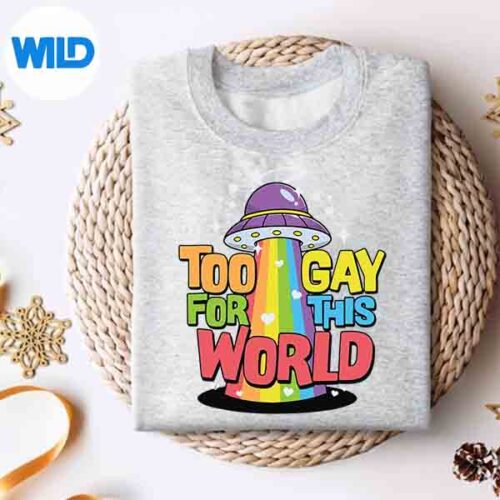 Too Gay For This World Trans Gay Pride Month Lgbtq Design for Cricut 4 TooGayForThisWorldTransGayPrideMonthLgbtqsweater