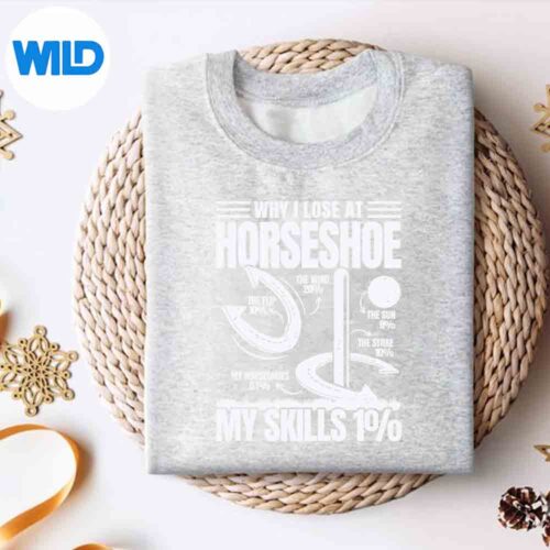 WhyILoseAtHorseshoeThrowingHorseshoePitchingsweater
