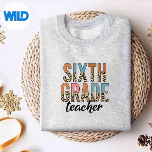 BackToSchoolSixthGradeTeacherLeopardGradeTeachersweater