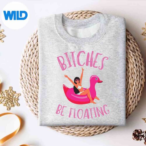 Bitches Be Floating River Tubing Summer Float Trip SVG PNG 4 BitchesBeFloatingRiverTubingSummerFloatTripsweater
