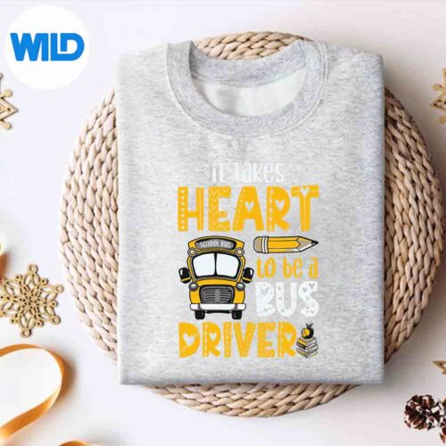 It Takes Heart To Be A Bus Driver Back To School SVG PNG Digital Design 4 ItTakesHeartToBeABusDriverBackToSchoolsweater