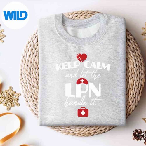 Lpn Nurse Keep Calm Nursing School Graduation SVG PNG Digital Design 4 LpnNurseKeepCalmNursingSchoolGraduationsweater