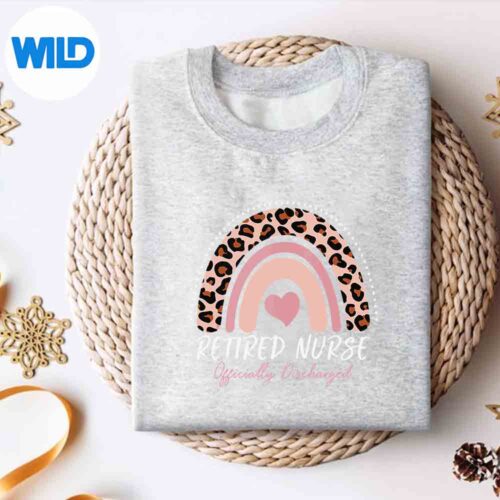 RetiredNurseOfficiallyDischargedLeopardRainbowsweater