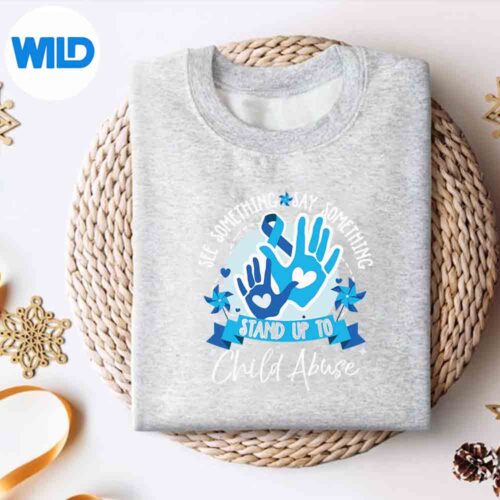See Something Say Something Stand Up To Child Abuse Digital Download 4 SeeSomethingSaySomethingStandUpToChildAbusesweater