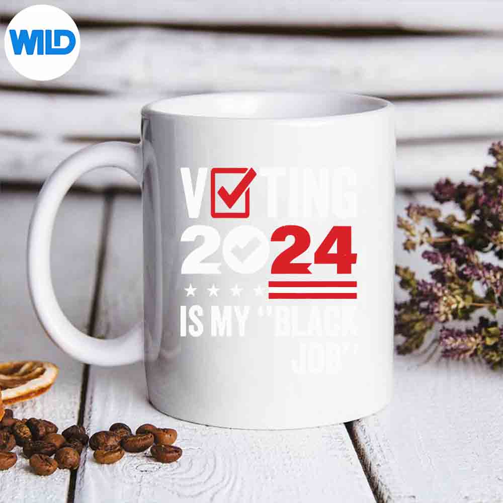 Voting Is My Black Job SVG PNG 7 VotingIsMyBlackJobmug