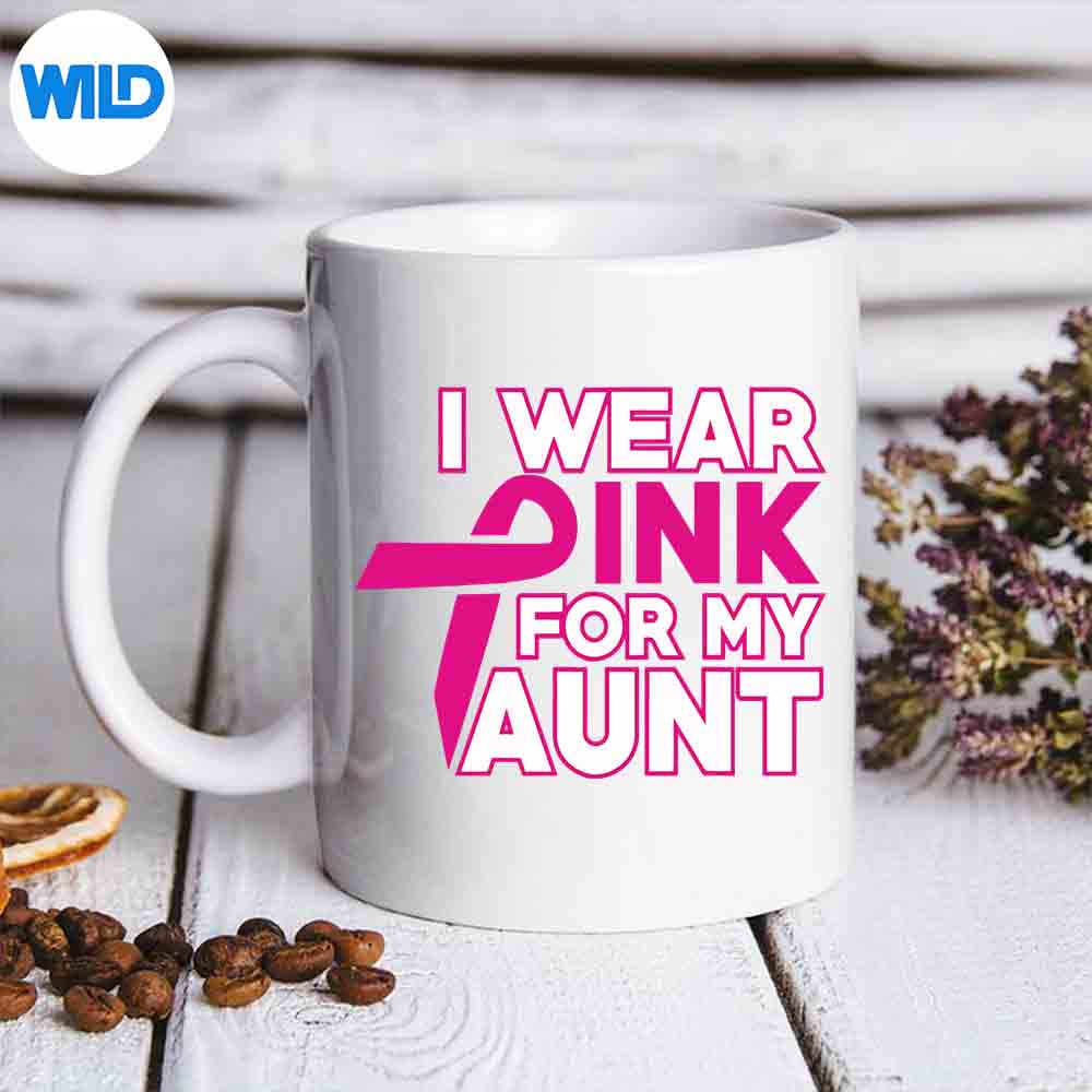 Fight Breast Cancer I Wear Pink For My Aunt PNG SVG for Cricut