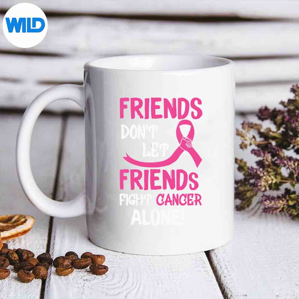 Friends Dont Let Friends Fight Breast Cancer Alone SVG PNG Download