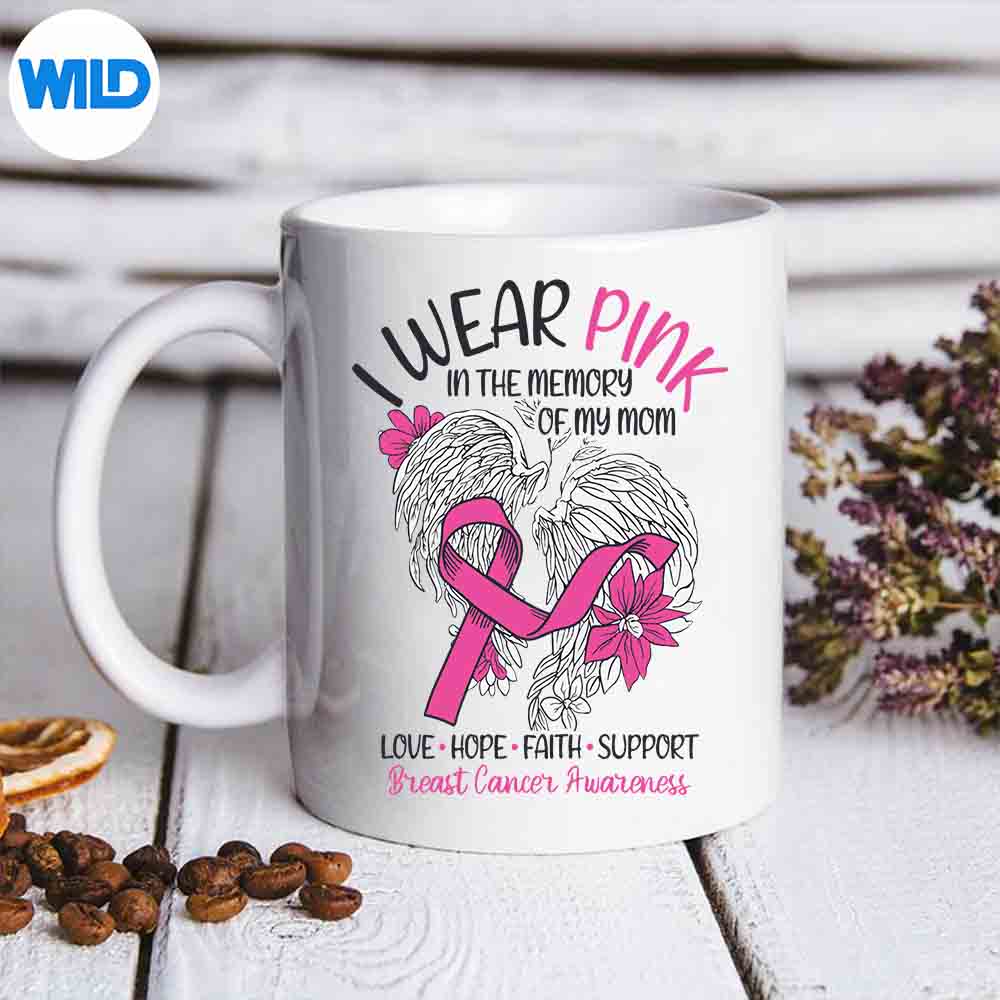 I Wear Pink In Memory Of My Mom Support Breast Cancer SVG Cut File