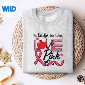 InOctoberWeWearPinkBreastCancerTeachersweater