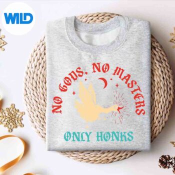 No Gods No Masters Only Honks Cut File 4 NoGodsNoMastersOnlyHonkssweater