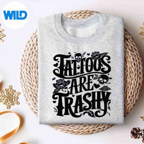 TattoosAreTrashySarcasticAntiTattoosweater