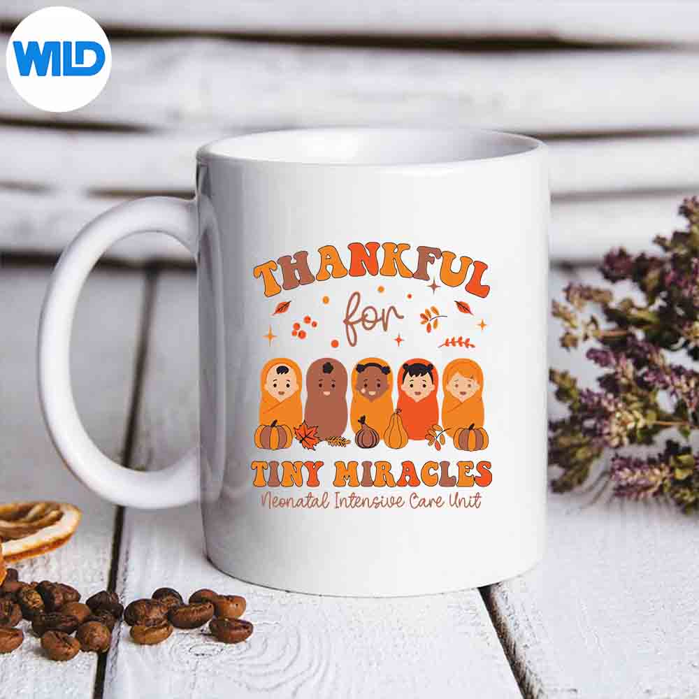 Thankful Tiny Miracles Thanksgiving Nicu Nurse Fall Autumn Silhouette SVG PNG 6 ThankfulTinyMiraclesThanksgivingNicuNurseFallAutumnmug