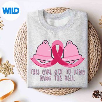 This Girl Got To Ring The Bell Chemo Grad Breast Cancer SVG PNG 4 ThisGirlGotToRingTheBellChemoGradBreastCancersweater